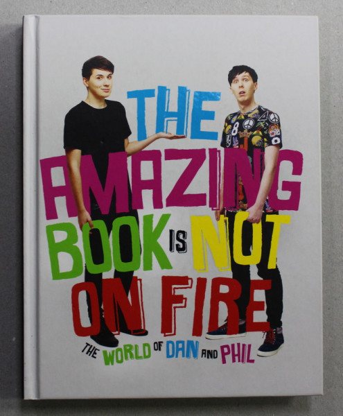 THE AMAZING BOOK IS NOT ON FIRE - THE WORLD OF DAN and PHIL , 2015