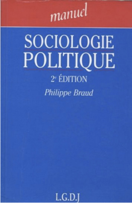 Manuel de sociologie politique / Philippe Braud