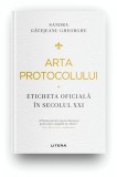 Cumpara ieftin Arta protocolului. Eticheta oficială &icirc;n secolul XXI, Litera