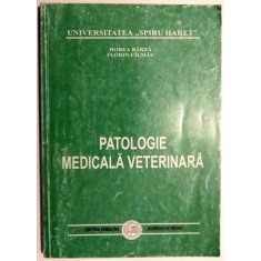 PATOLOGIE MEDICALA VETERINARA de HOREA BARZA, FLORIN CILMAU , 1999