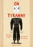 On Tyranny Graphic Edition | Timothy Snyder, Ten Speed Press