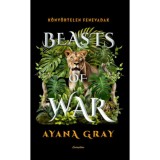 Beasts of War - K&ouml;ny&ouml;rtelen fenevadak - Ayana Gray