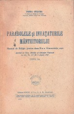 C9067N Parabolele și &icirc;nvățăturile M&acirc;ntuitorului, manual de religie pentru clasa II-a a Gimnaziului unic de Toma Culcer, 1947