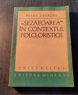 Sezatoarea in contextul folcloristicii Petru Ursache foto
