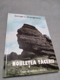 NOBLETEA TACERII-GEORGE L.NIMIGEANU 2008 /NOUA /AUTOGRAF AUTOR