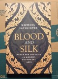 Blood and Silk: Power and Conflict in Modern Southeast Asia - Michael Vatikiotis (2017)