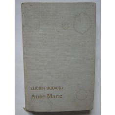 Lucien Bodard - Anne Marie