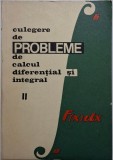 Culegere Probleme Calcul Diferential si Integral, Vol. II - S. Gaina - Carte Noua/Anticariat