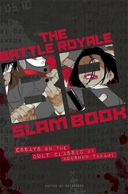 The Battle Royale Slam Book: Essays on the Cult Classic by Koshun Takami foto