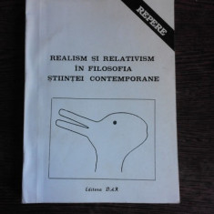 REALISM SI RELATIVISM IN FILOSOFIA STIINTEI CONTEMPORANE - ANGELA BOTEZ (CU DEDICATIE)