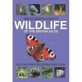 THE ULTIMATE GUIDE TO WILDLIFE OF THE BRITISH ISLES