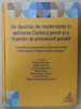 UN DECENIU DE MODERNITATE IN APLICAREA CODULUI PENAL SI A CODULUI DE PROCEDURA PENALA , de RODICA - AIDA POPA ...NADIA - CLAUDIA CANTEMIR - STOICA , 2