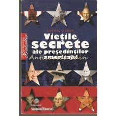 Vietile Secrete Ale Presedintilor Americani - Cormac O&#039;Brien
