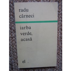 Radu Carneci - Iarba Verde, Acasa CU DEDICATIE SI AUTOGRAF
