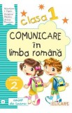 Comunicare in limba romana - Clasa 1. Partea 2. Varianta B - Caiet - Niculina-Ionica Visan, Cristina Martin, Arina Damian, Auxiliare scolare