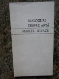 DIALOGURI DESPRE ARTA-MARCEL BREAZU