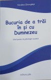 Bucuria de a trai in si cu Dumnezeu. Ghid practic de psihologie cuantica - Niculina Gheorghita