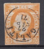 ROMANIA 1871 LP 31 REGELE CAROL I CU BARBA 10 BANI PORTOCCALIU STAMPILAT GALATI