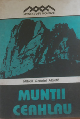 MUNTII CEAHLAU MONOGRAFIE - MIHAIL GABRIEL ALBOTA foto