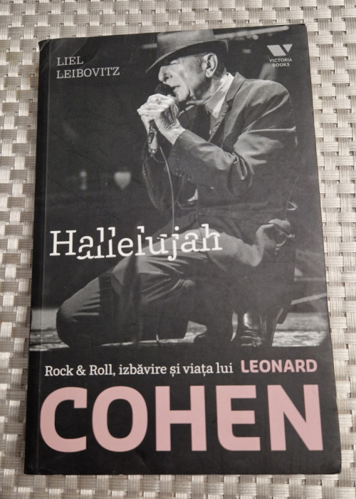 Rock &amp; roll izbavire si viata lui Leonard Cohen Liel Leibovitz
