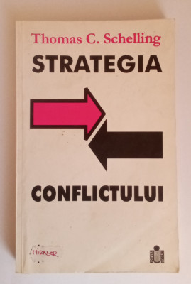 Strategia conflictului - Thomas C. Schelling foto