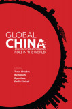 Global China: Assessing China&#039;s Growing Role in the World