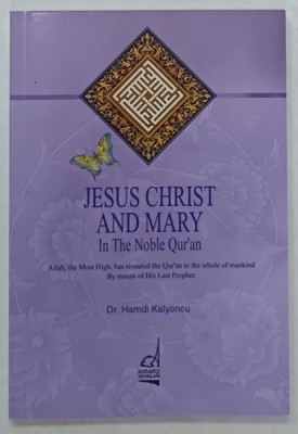 JESUS CHRIST AND MARY IN THE NOBLE QUR &amp;#039; AN by Dr. HAMDI KALYONCU , 2012 foto