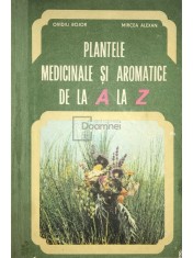Ovidiu Bojor - Plantele medicinale si aromatice de la A la Z (Editia: 1982) foto