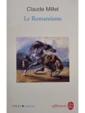 Claude Millet - Le romantisme (editia 2007)