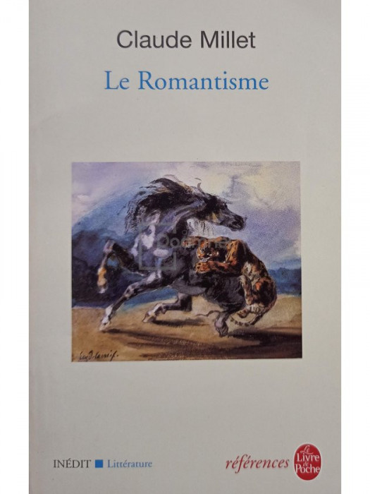 Claude Millet - Le romantisme (editia 2007)