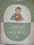 Jocul cel Mare - Magdalena Popa, Ilustratii N. Saftoiu, Editura Tineretului 1957, Colectia Insira-te Margaritare, Carte Copii, Ilustrata