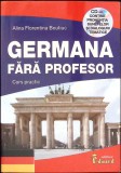 GERMANA FARA PROFESOR. CURS PRACTIC (CD INCLUS)-ALINA FLORENTINA BOUTIUC-259259