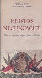 AS - ARHIMANDRIT VASILIOS BACOIANIS - HRISTOS NECUNOSCUT, CEEA CE NU STIM DESPRE ISUS HRISTOS