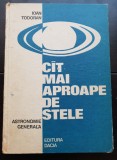 C&acirc;t mai aproape de stele - Ioan Todoran