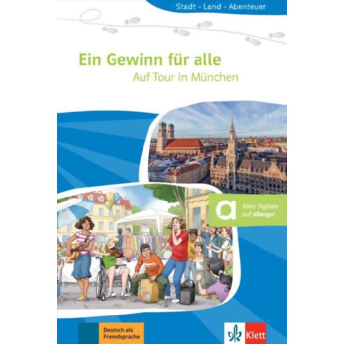 Ein Gewinn f&uuml;r alle - Auf Tour in M&uuml;nchen - A2 - N&eacute;met nyelvű olvasm&aacute;ny + online anyagok - Angelika Allmann