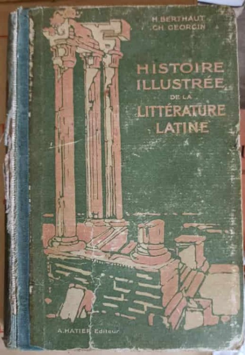 HISTOIRE ILLUSTREE DE LA LITTERATURE LATINE-H. BERTHAUT, CH. GEORGIN-249937