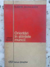 ORIENTARI IN STIINTELE MUNCII - VLADIMIR KRASNASESCHI foto