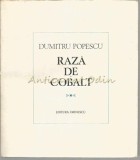 Raza de Cobalt - Dumitru Popescu, Editura Eminescu, 1979, Roman, 190 pagini