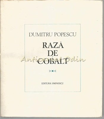 Raza De Cobalt - Dumitru Popescu - Tiraj: 3950 Exemplare