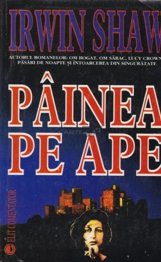 Irwin Shaw - P&acirc;inea pe ape