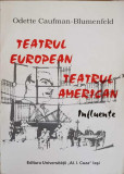 TEATRUL EUROPEAN, TEATRUL AMERICAN-ODETTE CAUFMAN-BLUMENFELD