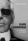 Cumpara ieftin Karl Lagerfeld. Un german la Paris - Alfons Kaiser