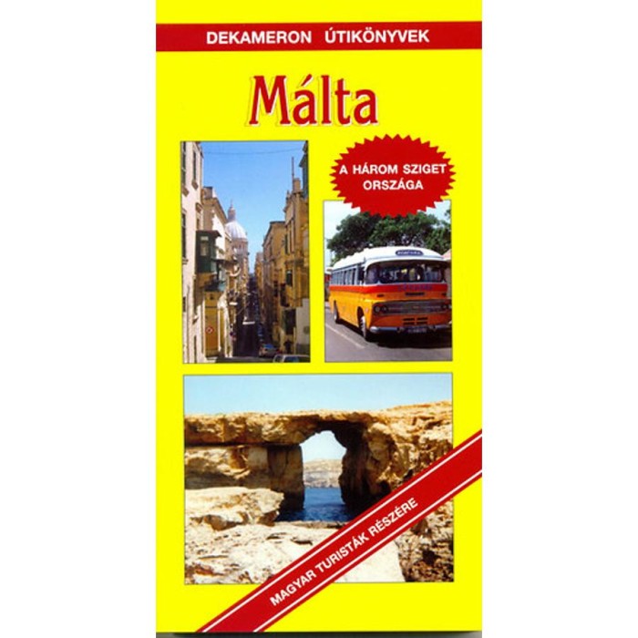 M&aacute;lta - A h&aacute;rom sziget orsz&aacute;ga - Sz&aacute;nt&oacute; L&aacute;szl&oacute;