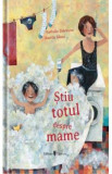 Stiu totul despre mame - Nathalie Delebarre, Aurelie Blanz