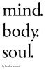 Mind.Body.Soul.