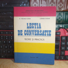 MELANIA FLOREA - LECTIA DE CONVERSATIE : TEORIE SI PRACTICA , UNIV. BUC. ,1982 *