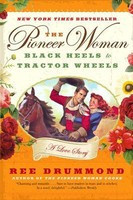 The Pioneer Woman: Black Heels to Tractor Wheels: A Love Story foto