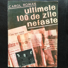 Ultimele 100 de zile nefaste - Carol Roman/ ultimele zile ale lui Ceausescu