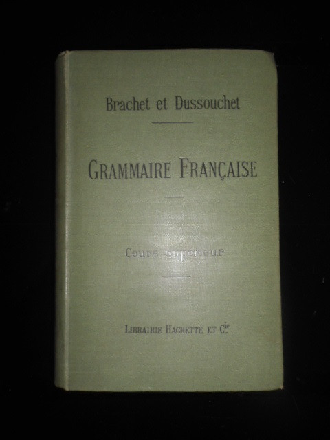 A. BRACHET, J. DUSSOUCHET - NOUVEAU COURS DE GRAMMAIRE FRANCAISE (1893)