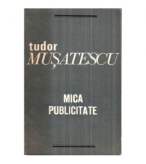 Tudor Musatescu - Scrieri vol. III - Mica publicitate - 122124